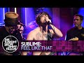 Sublime: Feel Like That | The Tonight Show Starring Jimmy Fallon