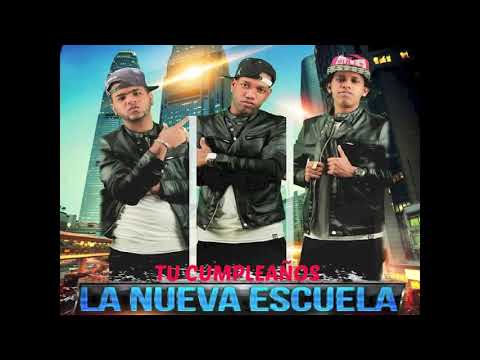 La Nueva Escuela   Tu Cumpleaños MP3 ORIGINAL720P HD