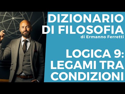 Logic Course 9 - Connections between logical conditions