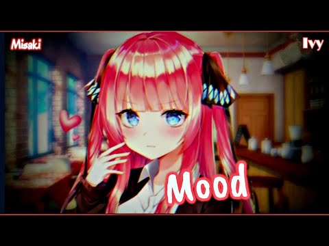 「Nightcore」↬ Mood | Crystal Rock, Jovani, Embody [ Ft. Ivy ]