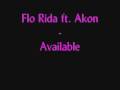 Flo Rida Ft. Akon - Available [NEW MUSIC] full HQ with lyrics