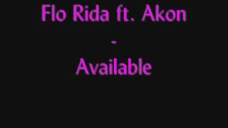 Flo Rida Ft. Akon - Available [NEW MUSIC] full HQ with lyrics