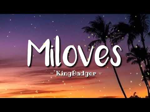Miloves (Otw sayo) - King Badger |Audio