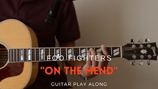 Foo Fighters - On The Mend (Guitar Play Along)