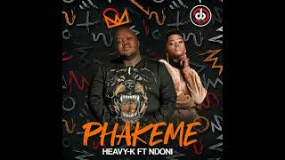 Heavy k feat Ndoni - Phakeme