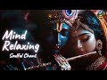 2 Hour Of Mind Relaxing Jay Jay Radha Raman Lofi Tune Peaceful Bhajan Lofi Soulful Chant