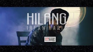 IRFAN HARIS - Hilang (Official Music Video)