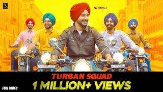 Turban Squad (Official Song) Gurtaj ft.Hapee Malhi | Gurinder Bawa | The Kidd | Latest Punjabi Songs