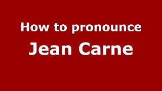 How to pronounce Jean Carne