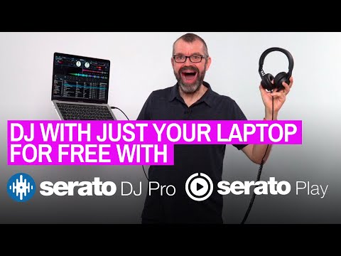 DJ With Just Your Laptop For Free, With Serato DJ Pro & Serato Play (2 of 3)