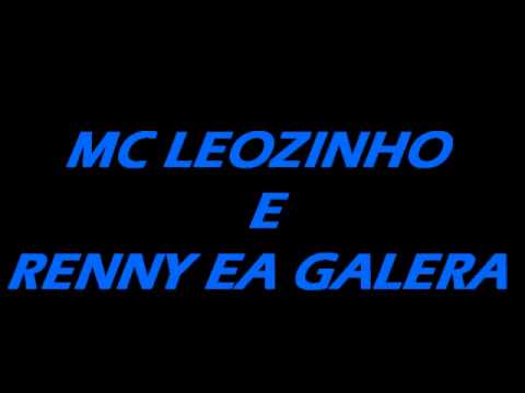 MC LEOZINHO E RENNY EA GALERA - NOVINHAS E COROAS