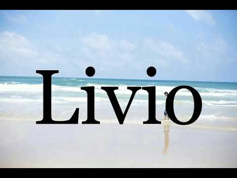 How To Pronounce Livio🌈🌈🌈🌈🌈🌈Pronunciation Of Livio