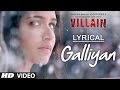 Lyrical: Galliyan Full Song with Lyrics | Ek Villain ...