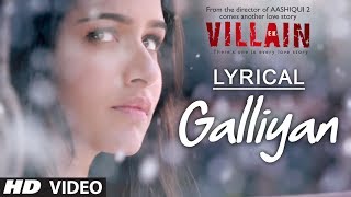 lyrical galliyan full song with lyrics ek villain ankit tiwari sidharth malhotra