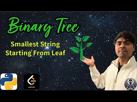 Leetcode 988 Smallest String Starting From Leaf Python Solution Explained Algoyogi