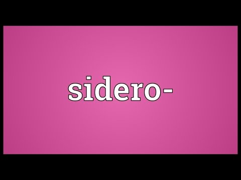 Sidero- Meaning