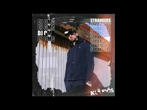 LIMITED PREMIERE: DJ OMC - Strangers