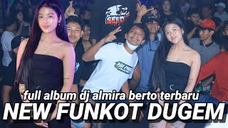 Download lagu MAXTAPE FUNKOT || FULL ALBUM TERBARU DJ ALMIRA BERTO mp3