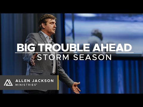 Big Trouble Ahead - Storm Season [Staying Spiritually Healthy]