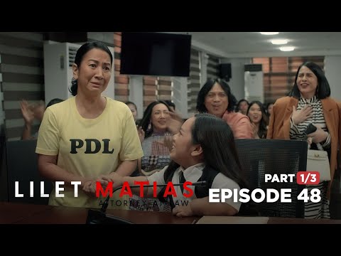 Lilet Matias, Attorney-At-Law: The court finds the accused "Not Guilty"!(Full Episode 48 – Part 1/3)