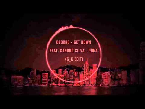 Deorro - Get Down Feat. Sandro Silva - Puna (G_C Edit)