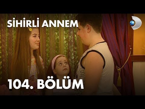 Sihirli Annem 104. Bölüm - Full Bölüm