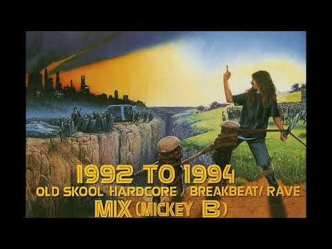 1992 - 1994 Old Skool Hardcore / Breakbeat / Rave Mix II (Mickey B)