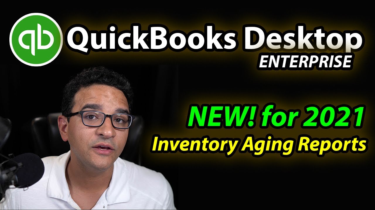 QuickBooks Enterprise 2021: NEW! Inventory Aging Reports
