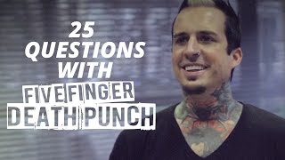 25 Questions with Five Finger Death Punch