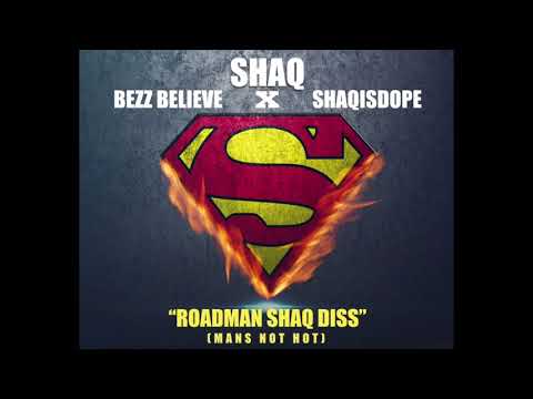 Shaquille O'neal X Bezz Believe X ShaqisDope  - Roadman Shaq Diss (Mans Not Hot Remix)