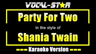 Shania Twain - Party For Two (Karaoke Version) with Lyrics HD Vocal-Star Karaoke