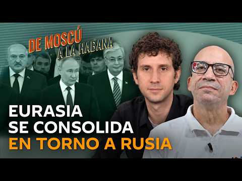 📌📻 'De Moscú a La Habana' | Qué dejó el encuentro de la UEE que desafía a la UE