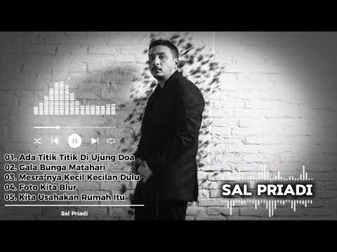 5 Lagu hits Sal Priadi - Ada Titik Titik Di Ujung Doa. (Full Album)
