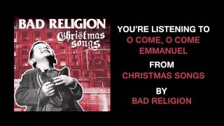 Bad Religion - &quot;O Come, O Come Emmanuel&quot;