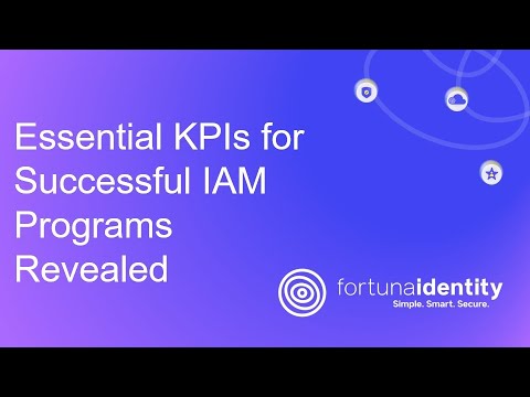Essential KPIs for Successful IAM Programs Revealed