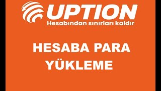 UPTION PARA YÜKLEME