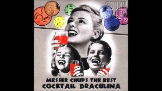 Messer Chups - Cocktail Draculina (2002) Messer Chups - Cocktail Draculina (2002)