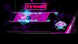 Firewall 100%! | Geometry Dash 2.2