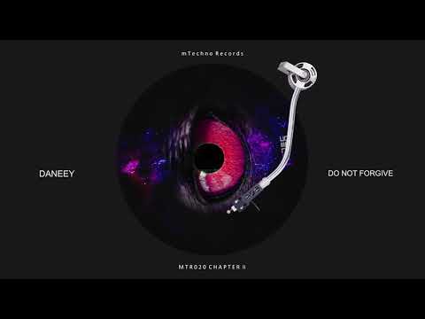 Daneey - Do Not Forgive (Original Mix)