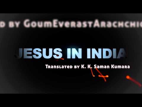 Jesus in India - යේසුස් මෛත්‍රී බුදුන්ද?