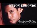 Kevon Edmonds-Sensitive mood