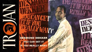 Desmond Dekker   You Can Get It If You Really Want (official audio)
