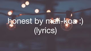 honest - mali-koa (lyrics) honest - mali-koa (lyrics)