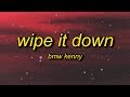 BMW KENNY - Wipe It Down (Lyrics) | wipe wipe wipe it down wipe