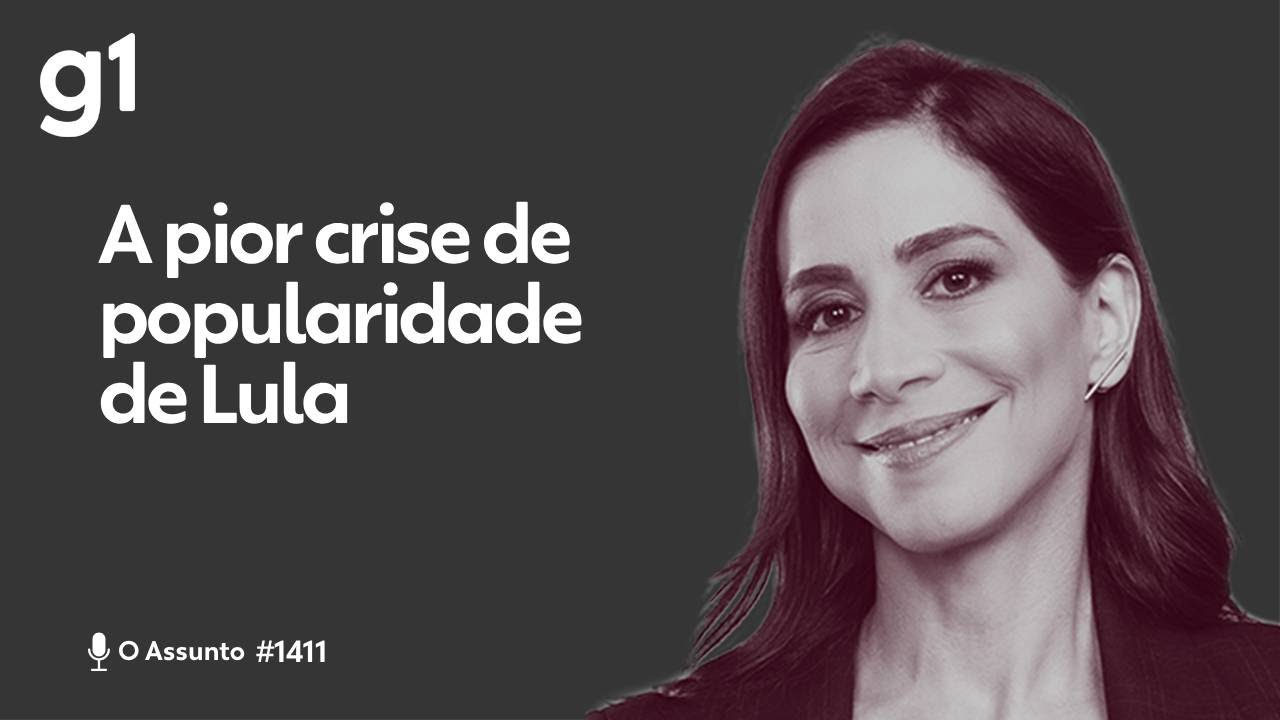 A pior crise de popularidade de Lula | O ASSUNTO