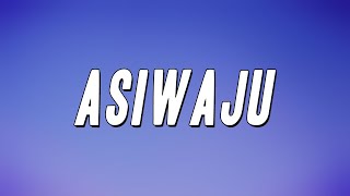 Ruger - Asiwaju (Lyrics)