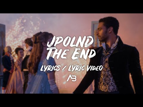 JPOLND - The End | "Bridgerton" Song | (Lyrics / Lyric Video)