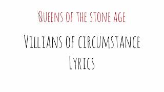 Qotsa villians of circumstance lyrics