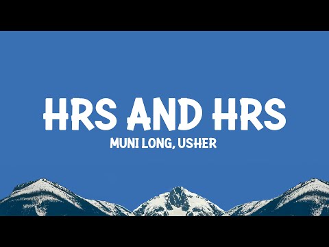 Muni Long, Usher - Hrs and Hrs (Remix) [Lyrics]