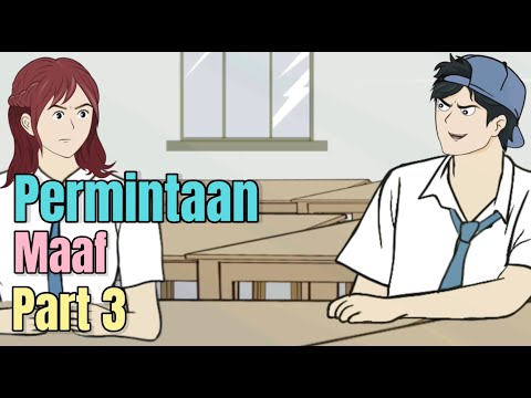 PERMINTAAN MAAF PART 3 TAMAT - Animasi Sekolah